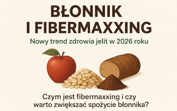 Błonnik wspiera zdrowie jelit, mikrobiom i trawienie. Sprawdź, czym jest fibermaxxing i jak bezpiecznie zwiększyć ilość błonnika w diecie